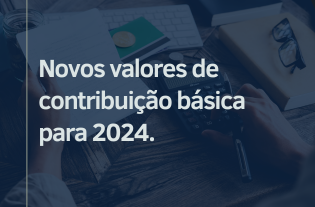 Confira os novos valores de contribuição básica para 2024.