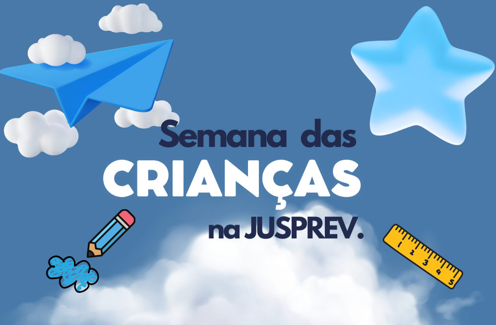 Semana das Crianças na JUSPREV.